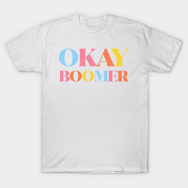 Okay Boomer T-Shirt by NobleTeeShop